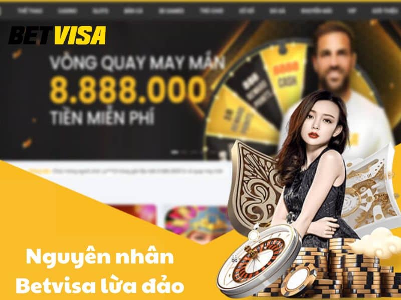 3 nguyên nhân xuất hiện tin đồn Betvisa lừa đảo